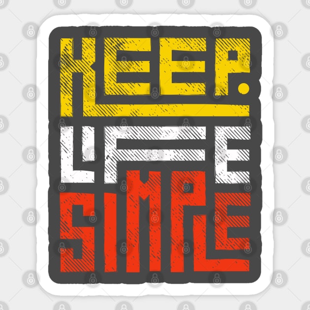 Keep Life Simple 3 Sticker by Litehouse Tees